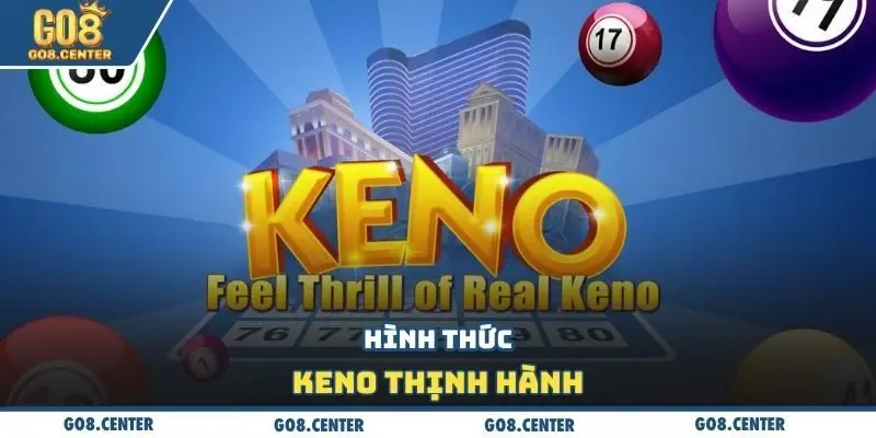 Lô Đề GO8 - Hệ Thống Dự Đoán Và Phân Tích Số Liệu Chính Xác📊🎯 2 Hình thức Keno thịnh hành